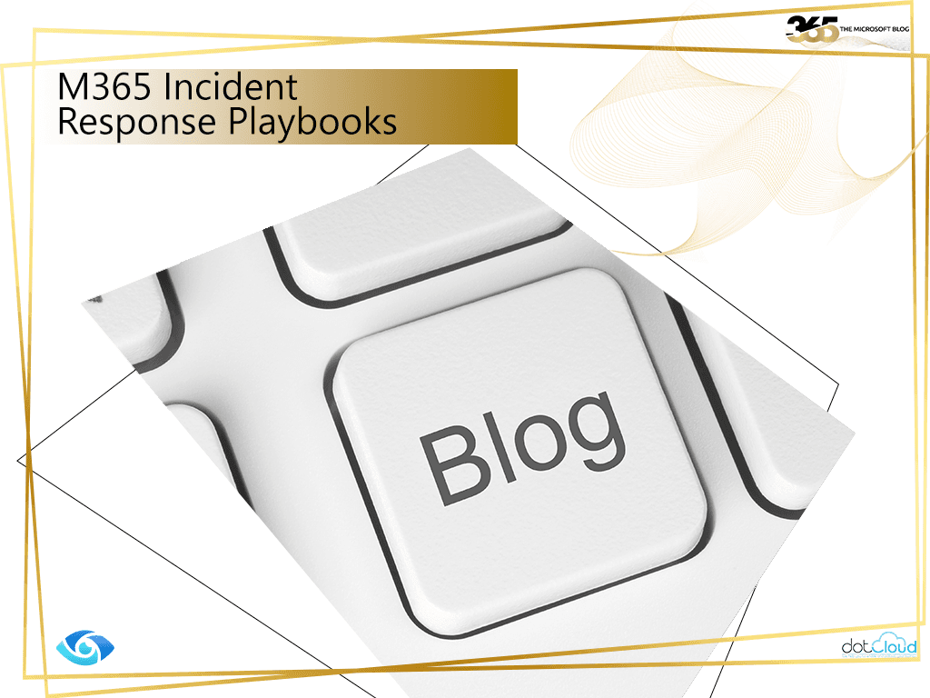 M365 Incident Response Playbooks